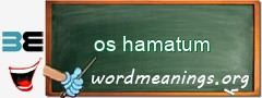 WordMeaning blackboard for os hamatum